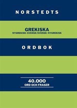 Grekiska. Nygrekisk-svensk/svensk/-nygrekisk. Norstedts ordbok. | 1:a upplagan