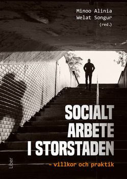 Socialt arbete i storstaden - villkor och praktik | 1:a upplagan