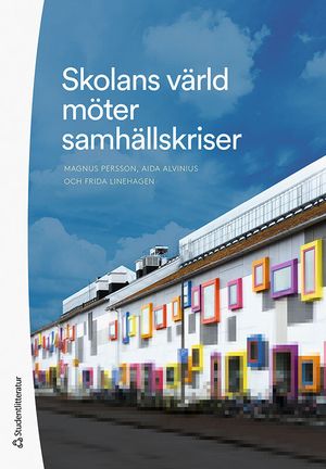 Skolans värld möter samhällskriser | 1:a upplagan