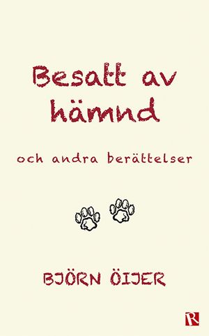 Besatt av hämnd : och andra berättelser