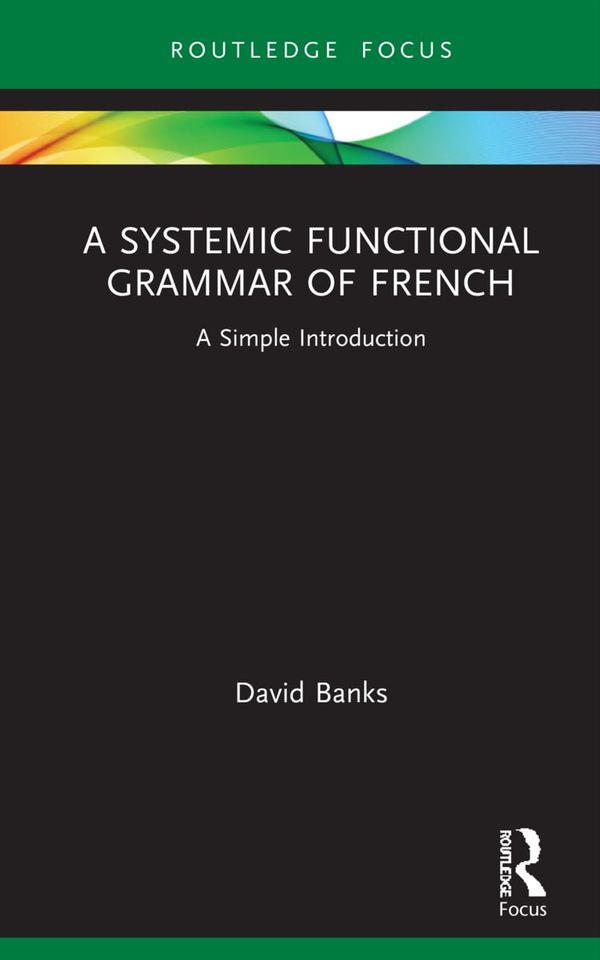 A Systemic Functional Grammar of French | 1:a upplagan