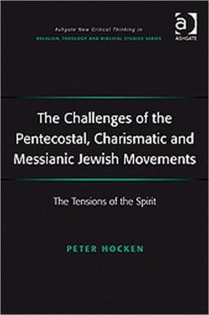 The Challenges of the Pentecostal, Charismatic and Messianic Jewish Movements | 1:a upplagan