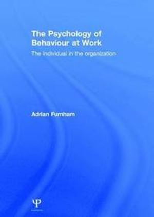 The Psychology Of Behaviour At Work