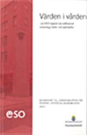 Värden i vården : en ESO-rapport om målbaserad ersättning i hälso- och sjukvårde. ESO 2010:7