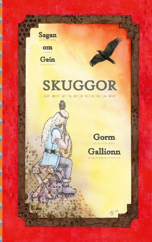 Skuggor : Sagan om Gein | 1:a upplagan