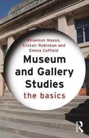 Museum and Gallery Studies | 1:a upplagan