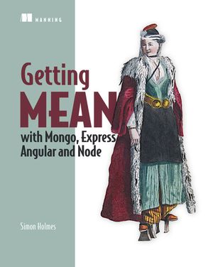 Getting MEAN with Mongo, Express, Angular, and Node | 1:a upplagan