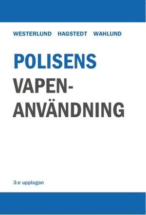 Polisens vapenanvändning | 3:e upplagan