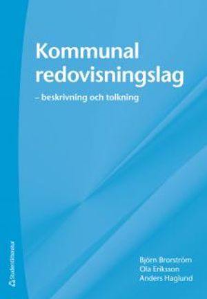 Kommunal redovisningslag : beskrivning och tolkning | 6:e upplagan