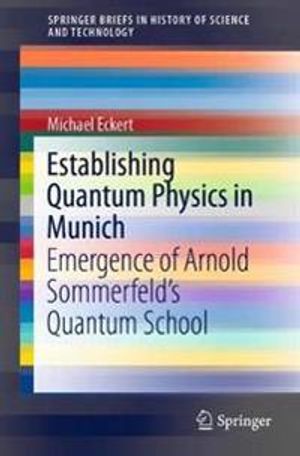 Establishing Quantum Physics in Munich | 1:a upplagan