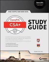 CompTIA Cybersecurity Analyst (CSA+) Study Guide: Exam CS0-001