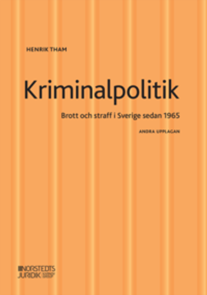 Kriminalpolitik : Brott & straff i Sverige sedan 1965 |  2:e upplagan