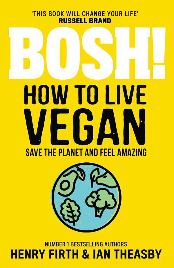 Bosh! How to Live Vegan | 0:e upplagan