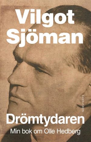 Drömtydaren : Min bok om Olle Hedberg | 1:a upplagan