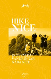 HIKE-NICE, 15 utvalda vandringar nära Nice