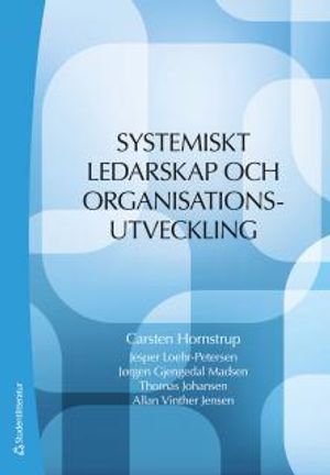 Systemiskt ledarskap och organisationsutveckling | 1:a upplagan