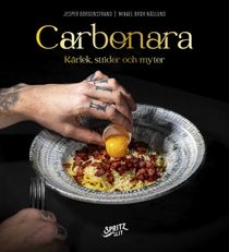 Carbonara: Kärlek, strider och myter