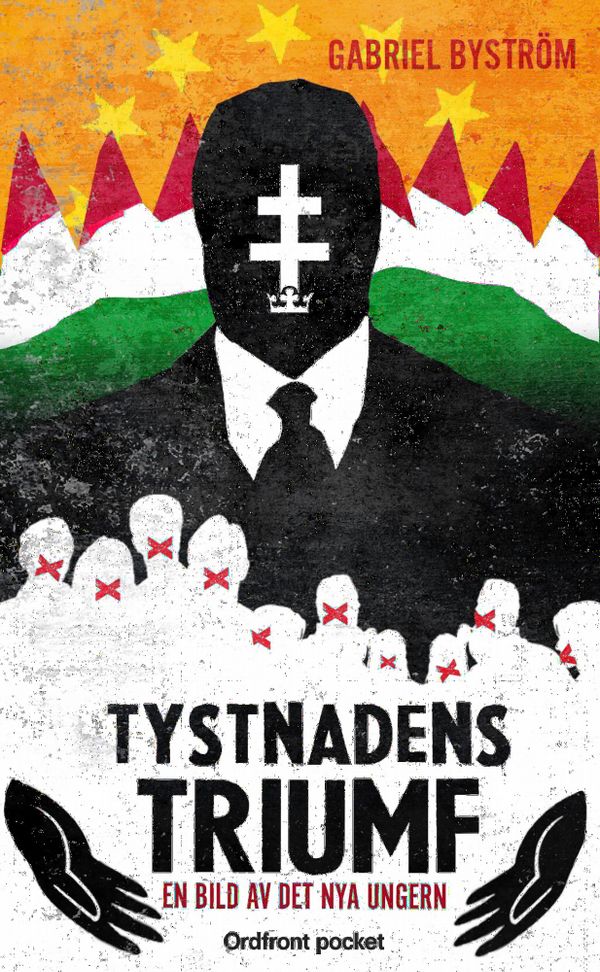 Tystnadens triumf : En bild av det nya Ungern | 1:a upplagan