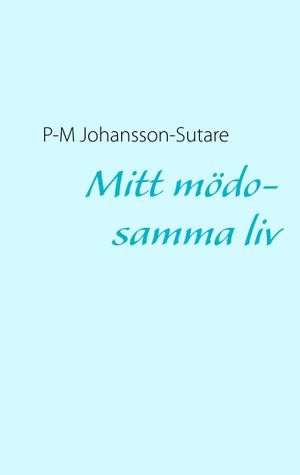 Mitt mödosamma liv | 1:a upplagan