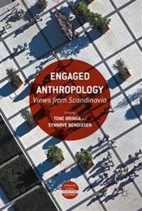 Engaged anthropology - views from scandinavia