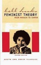 Feminist Theory: From Margin to Center (Second Edition)