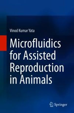 Microfluidics for assisted reproduction in animals | 1:a upplagan