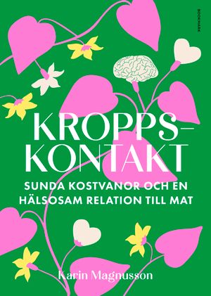 Kroppskontakt: Sunda kostvanor och en hälsosam relation till mat