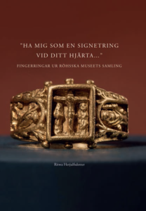 Ha mig som en signetring vid ditt hjärta – Medeltida fingerringar ur Röhsska museets samling | 0:e upplagan