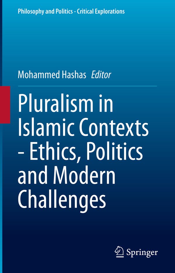 Pluralism in Islamic Contexts - Ethics, Politics and Modern Challenges | 1:a upplagan