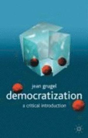 Democratization: A Critical Introduction | 1:a upplagan