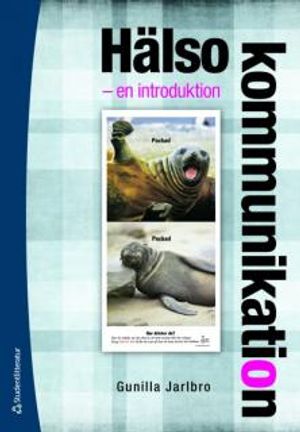 Hälsokommunikation : en introduktion | 3:e upplagan