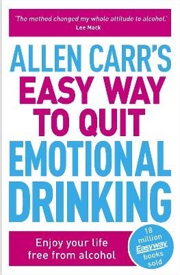 Allen Carr's Easy Way to Quit Emotional Drinking - Allen Carr