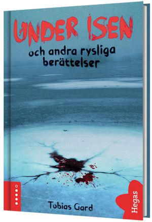 Under isen och andra rysliga berättelser (bok + CD)