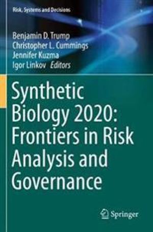 Synthetic Biology 2020: Frontiers in Risk Analysis and Governance | 1:a upplagan