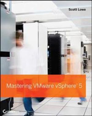 Mastering VMware vSphere 5 | 1:a upplagan