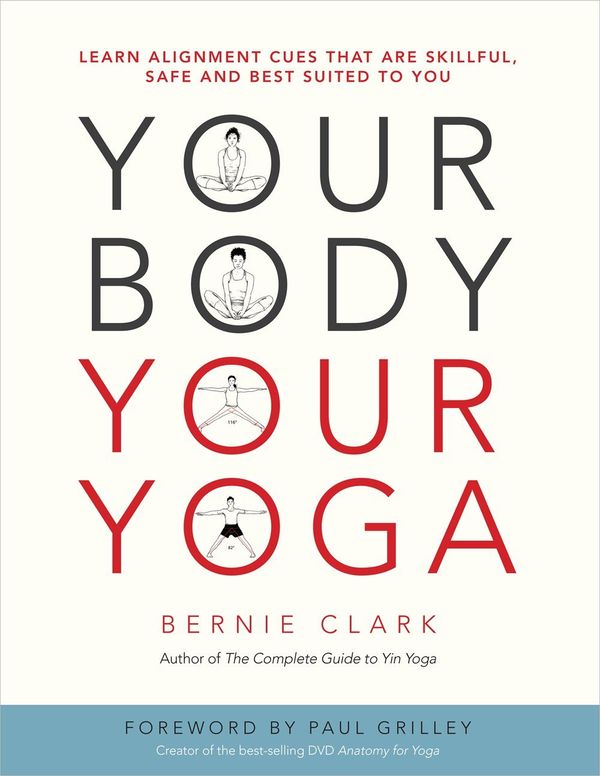 Your Body, Your Yoga: Learn Alignment Cues That Are Skillful, Safe, and Best Suited to You | 0:e upplagan