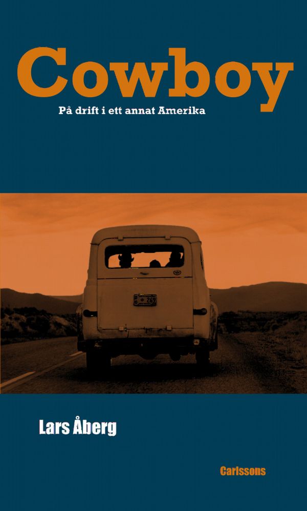 Cowboy : på drift i ett annat Amerika | 2:a upplagan