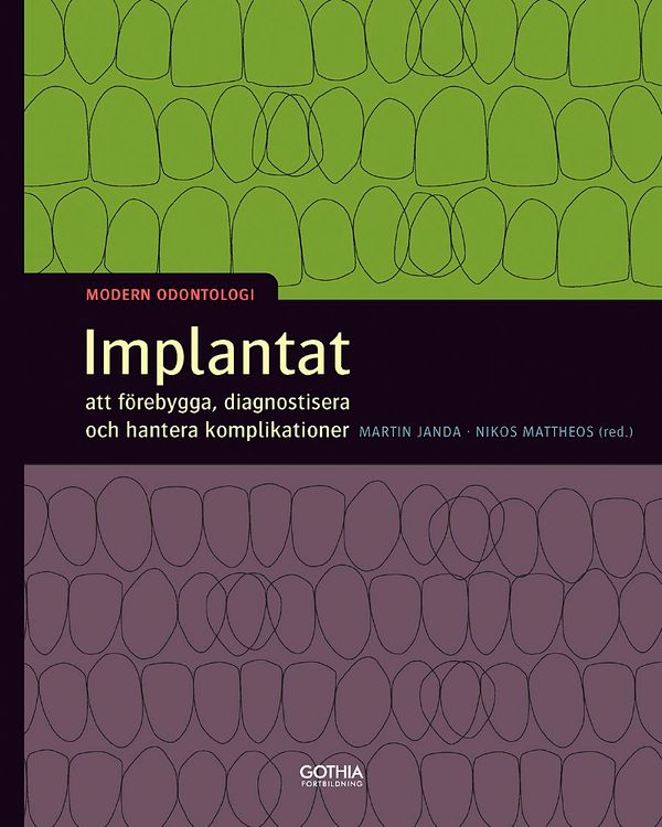 Implantat : att förebygga, diagnostisera och hantera komplikationer | 1:a upplagan