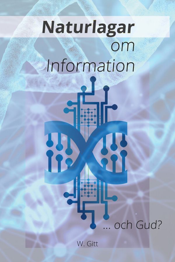 Naturlagar om information ... och Gud? | 1:a upplagan