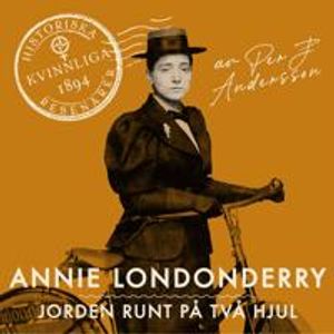 Annie Londonderry : Jorden runt på två hjul