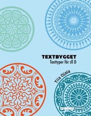 Textbygget  - texttyper för sfi D