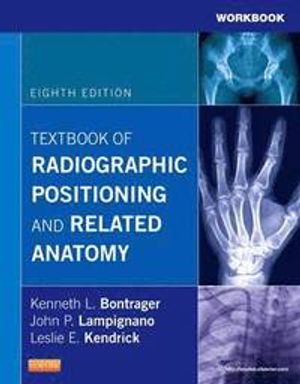 Workbook for Textbook of Radiographic Positioning and Related Anatomy