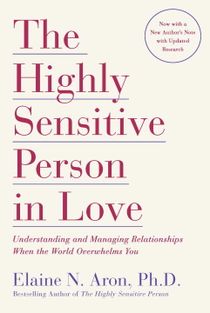 Highly Sensitive Person In Love: How Your Relationships Can