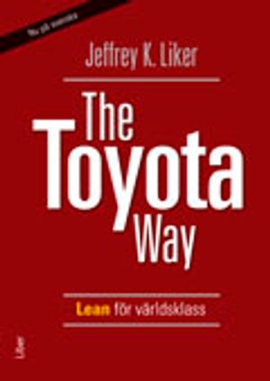 The Toyota Way - Lean för världsklass | 1:a upplagan