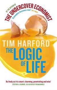 Logic of life - uncovering the new economics of everything | 0:e upplagan
