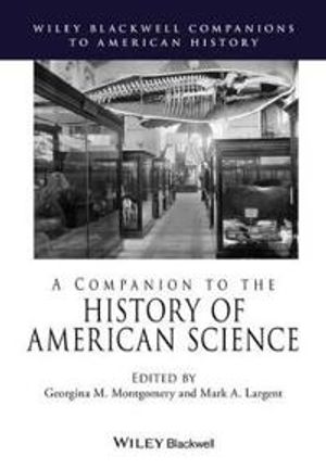 A Companion to the History of American Science | 1:a upplagan