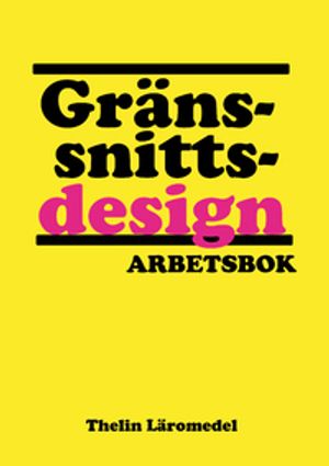 Gränssnittsdesign - Arbetsbok | 1:a upplagan