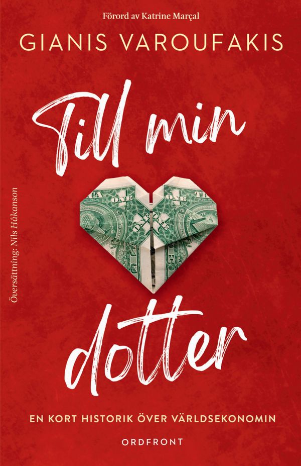 Till min dotter : En kort historik över världsekonomin | 0:e upplagan