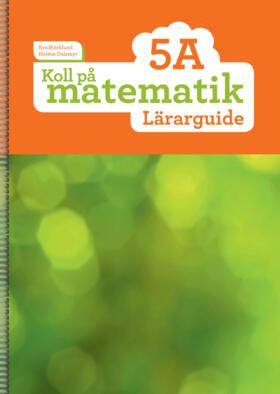 Koll på matematik 5A Lärarguide | 0:e upplagan