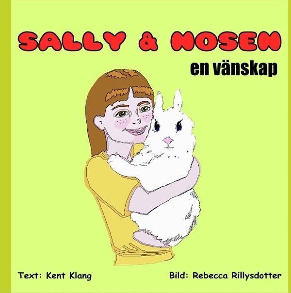 Sally & Nosen : en vänskap | 1:a upplagan